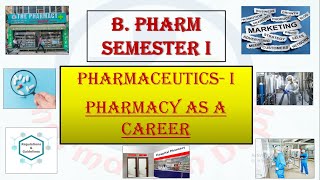 B Pharma Semester I Pharmaceutics I Pharmacy as a career [upl. by Zandra]