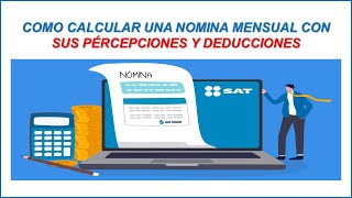 COMO CALCULAR UNA NOMINA MENSUAL CON SUS PERCEPCIONES Y DEDUCCIONES PASO A PASO [upl. by Hannaj]