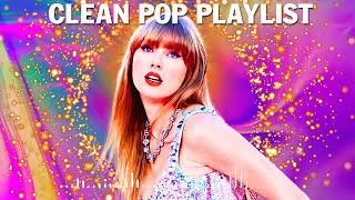 1 Hour Clean Pop Songs Playlist 🎧 Clean Pop Playlist 2024 🎶 Clean Pop Music Mix 🎵 Clean Pop Mix [upl. by Ikuy]