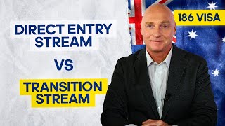 186 Visa Direct Entry Vs Transition Stream Which is better in the Employer Nomination Scheme visa [upl. by Millar]