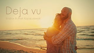 Eratox amp Arek Kopaczewski – Deja vu Official Video [upl. by Elisa]