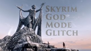 Skyrim God Mode Glitch Detailed Tutorial [upl. by Nirehtak]