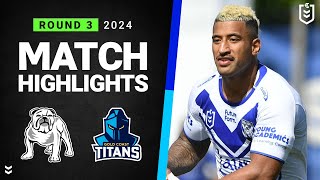 NRL 2024  Bulldogs v Titans  Match Highlights [upl. by Izawa763]