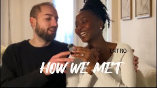 HOW WE MET  INTERRACIAL COUPLE  BWWM 🇳🇱🇷🇼 [upl. by Adiene90]