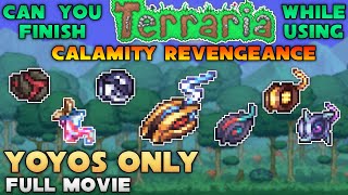 FULL MOVIE  Can you finish Terraria Calamity Mod while using Yoyos Only [upl. by Marrilee]