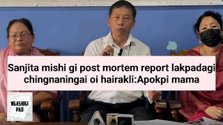 leikhidrabi sanjita gi post mortem report lakpadagi chinnaningai oiba wafam lakle [upl. by Nnylaf]