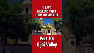 11 Best Weekend Trips From Los Angeles  Part 10 Ojai Valley [upl. by Sivatnod]