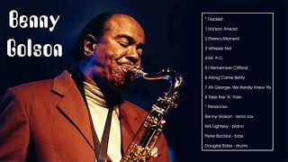 The Best of Benny Golson Full Album [upl. by Imekawulo380]