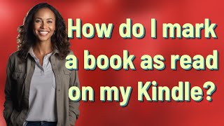 How do I mark a book as read on my Kindle [upl. by Clyve]