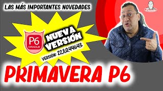 🚀Importantes Novedades Nueva Versión de PRIMAVERA P6 Año 2022 [upl. by Cinemod]