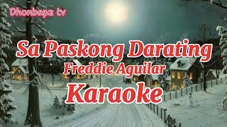 Sa Paskong Darating Freddie Aguilar Dhonbapz Karaoke [upl. by Ellehc987]