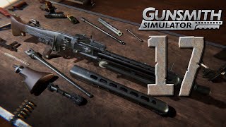 Gunsmith Simulator  Episode 17 No Commentary [upl. by Htieh]