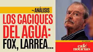 Análisis ¬ Gobierno va contra caciques del agua plan busca ordenar concesiones particulares [upl. by Holzman723]