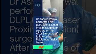 How DLPL Surgery Healed Jennifers LongStanding Fistula by Dr Ashwin Porwal [upl. by Jaquenette943]