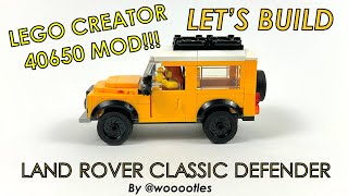 Lets Build LEGO 40650 CREATOR Land Rover Classic Defender MOD  wooootles Style [upl. by Georgeanne494]