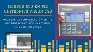 🏭 Curso Modbus RTU en PLC Unitronics VISION 130  Pruebas de comunicación [upl. by Marchelle511]