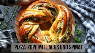 Köstliche Grillbeilage Pizzazopf mit Lachs und Spinat einfaches Rezept mit Pizzateig Fingerfood [upl. by Dunning]