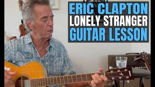 Lonely Stranger Guitar Lesson  Eric Clapton Unplugged [upl. by Robins]