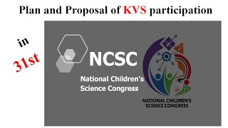 NCSC 2023  Plan and Proposal of KVS participation in 31st National Childrens Science Congress 2023 [upl. by Udele384]