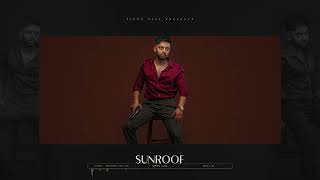 Sunroof  Official Audio  Sippy G  Mxrci  Punjabi Song 2022 [upl. by Pisano]