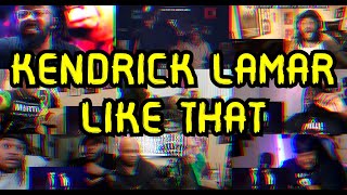 KENDRICK LAMAR  LIKE THAT  UNCUT REACTION MASHUP [upl. by Heng]