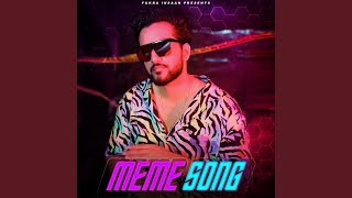 MEME SONG [upl. by Nichani]