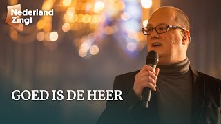 Goed is de Heer  Nederland Zingt [upl. by Rramo]