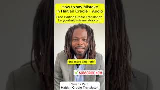 How to say Mistake in Haitian Creole with pronunciation [upl. by Sieber762]