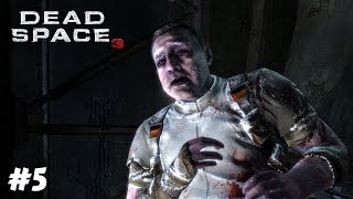 I Dont Think He Can Make It  Dead Space 3  PART 5 [upl. by Nikolaus]