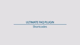 Ultimate FAQ Plugin  Shortcodes and Attributes Tutorial 01 [upl. by Nilorac]