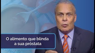 O alimento que blinda a sua próstata [upl. by Oterol]