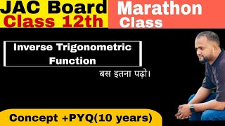 JAC में पहली बार🔥JAC Board Marathon Class  Inverse trigonometric function JAC Class 12th  JAC 2025 [upl. by Craggie]