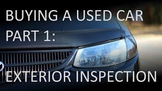 Buying a Used Car  Part 1 Exterior Inspection [upl. by Silsbye]