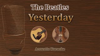 Yesterday  The Beatles Acoustic Karaoke [upl. by Neelac]