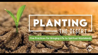 Planting the Desert Part 1 Blessed to be a Blessing [upl. by Nehtan]