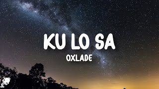 Oxlade  Ku Lo Sa Lyrics [upl. by Vijnas292]