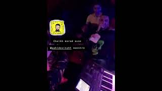 Chikh morad dajaja avec wahidovitch Maestro live au scénario club marseille [upl. by Schreck]