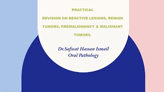 9Lecture8∣Practical revision on reactive lesions benign tumors premalignancy ampmalignant tumors [upl. by Nodnrb]