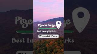 Top 5 Luxury RV Parks in Pigeon Forge 🚐🌄 short [upl. by Cleodal]