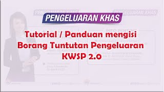 Tutorial  Panduan mengisi Borang Tuntutan Pengeluaran KWSP 20 [upl. by Nosemaj]