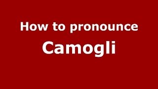 How to pronounce Camogli ItalianItaly  PronounceNamescom [upl. by Brace518]