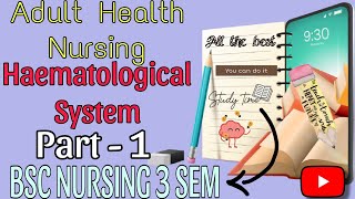 Haematological Disorders  Part  1  Adult Health Nursing BSC NURSING 3 SEMESTER [upl. by Alrac424]