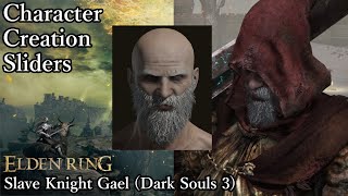 ELDEN RING Character Creation  Slave Knight Gael Dark Souls 3 [upl. by Oniluap637]