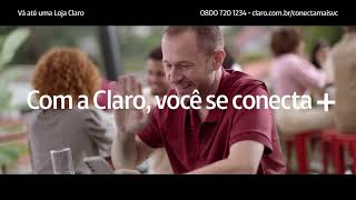 Com a Claro você se conecta  com o que ama Claro [upl. by Razatlab]