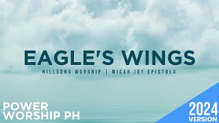 Eagles Wings  Power Worship Ph [upl. by Eelytsirk]