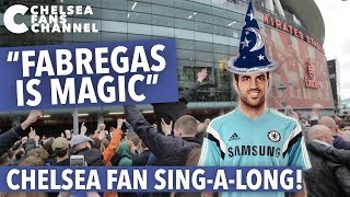 quotFABREGAS IS MAGICquot SONG  Chelsea Fan SingALong  Chelsea Fans Channel [upl. by Swanhildas]