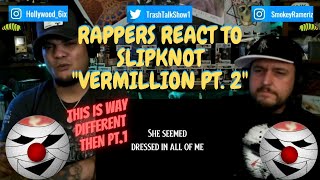 Rappers React To Slipknot quotVermillion Pt 2quot [upl. by Toth]