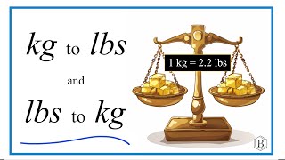 How to Convert Pounds to Kilograms and Kilograms to Pounds lbs to kg [upl. by Enenej547]