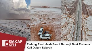 Padang Pasir Arab Saudi Bersalji Buat Pertama Kali Dalam Sejarah [upl. by Haldes]