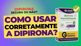 Como Usar Corretamente a Dipirona  Dipirona é Segura ou Não [upl. by Miuqaoj45]